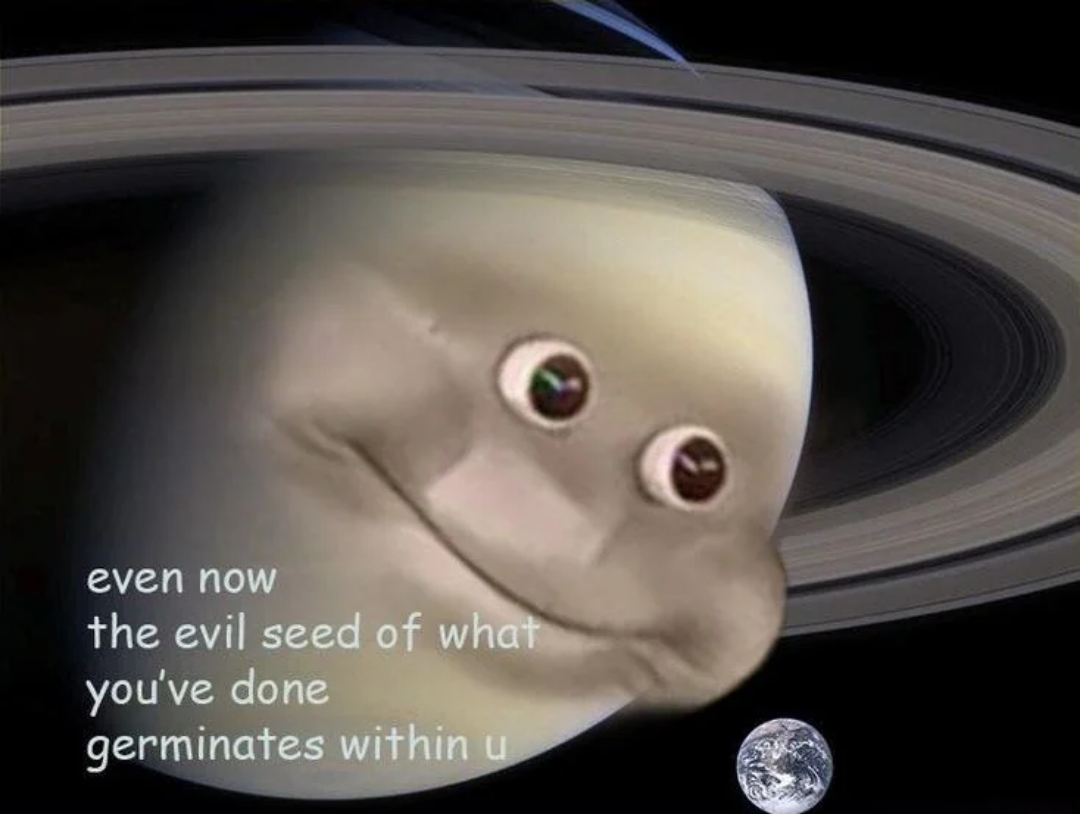 Saturn judges Earth for existing